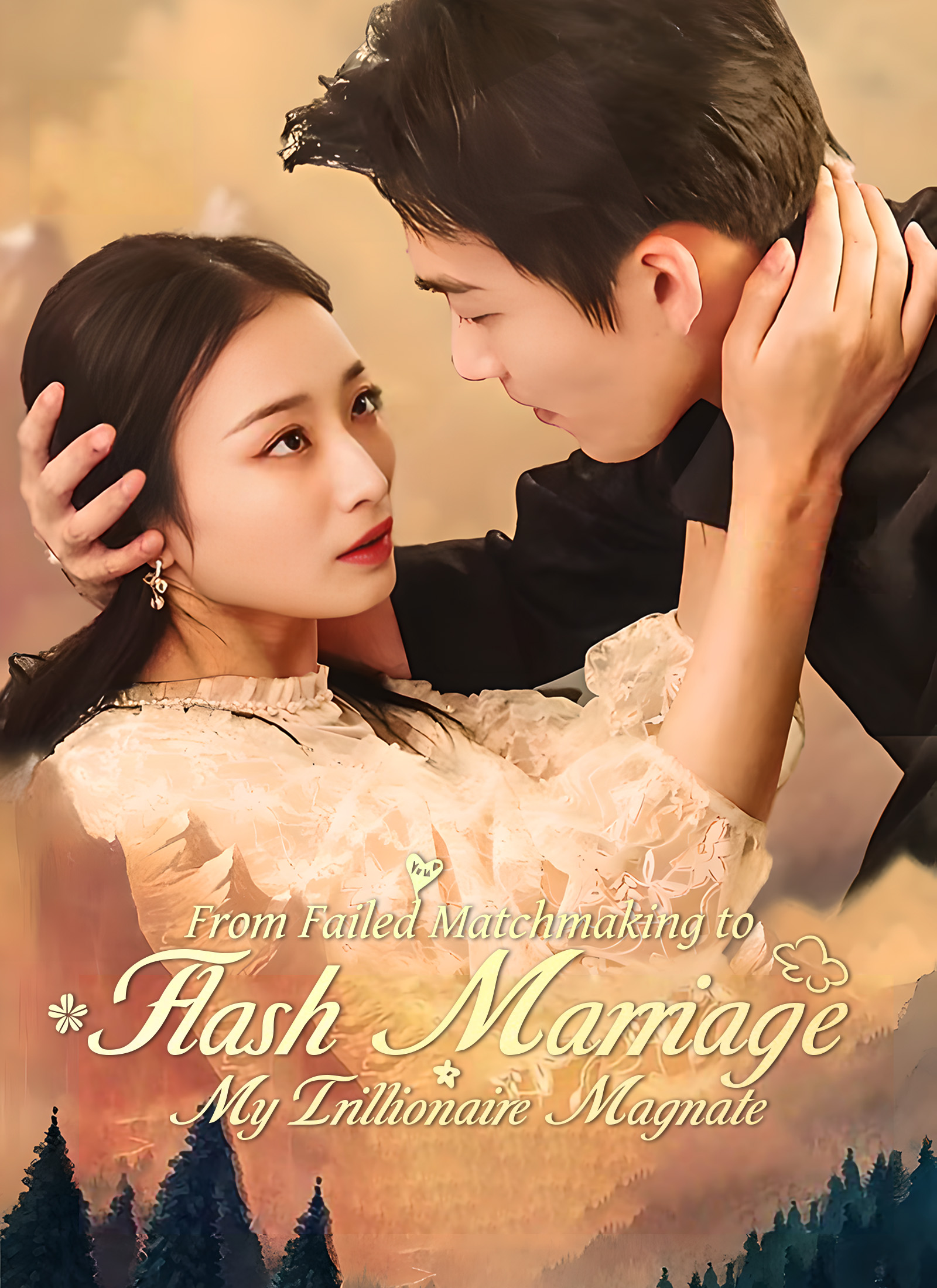 [Dubbed] From Failed Matchmaking to Flash Marriage: My Trillionaire Magnate Mini Series