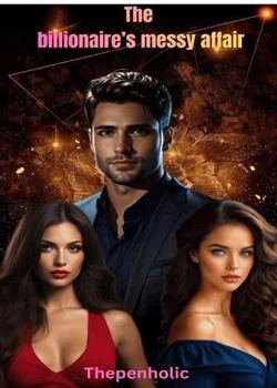 The billionaire's messy affair Novel Cover