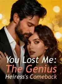 You Lost Me: The Genius Heiress's Comeback Novel Cover