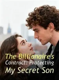 The Billionaire's Contract: Protecting My Secret Son