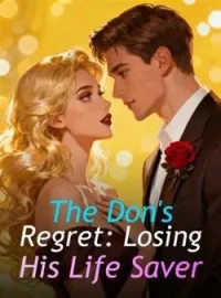 The Don's Regret: Losing His Life SaverShort Dramas