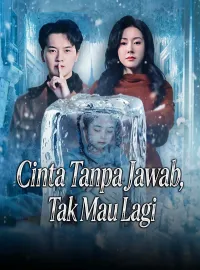 Cinta Tanpa Jawab, Tak Mau LagiDrama Pendek