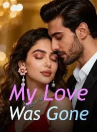 My Love Was Gone