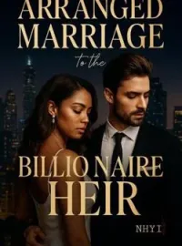 Arranged Marriage To The Billionaire HeirShort Dramas