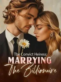 The Convict Heiress: Marrying The Billionaire