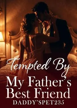 Tempted By My Father's Best Friend Novel Cover