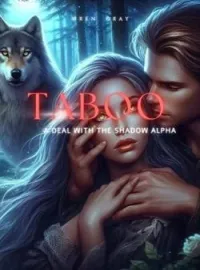 TABOO A DEAL WITH THE SHADOW ALPHAShort Dramas