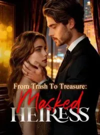 From Trash To Treasure: Masked Heiress