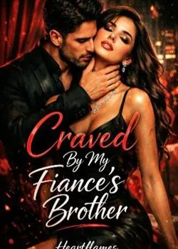 Craved By My Fiance's Brother Novel Cover