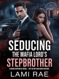 Seducing The Mafia's Lord Stepbrother