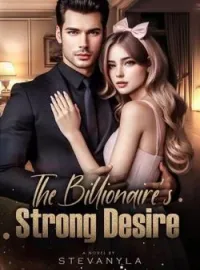 The Billionaire's Strong DesireShort Dramas