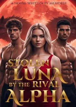 Stolen Luna By The Rival Alpha Novel Cover