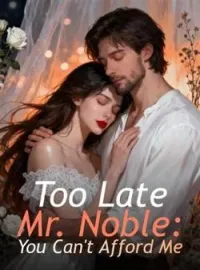 Too Late Mr. Noble: You Can't Afford Me