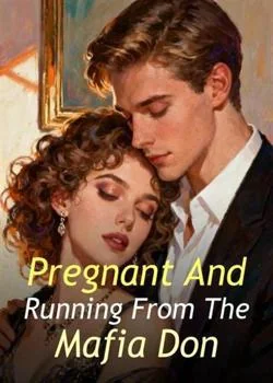 Pregnant And Running From The Mafia Don Novel Cover