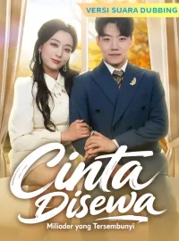 [Versi suara dubbing] Cinta Disewa: Miliarder yang TersembunyiDrama Pendek