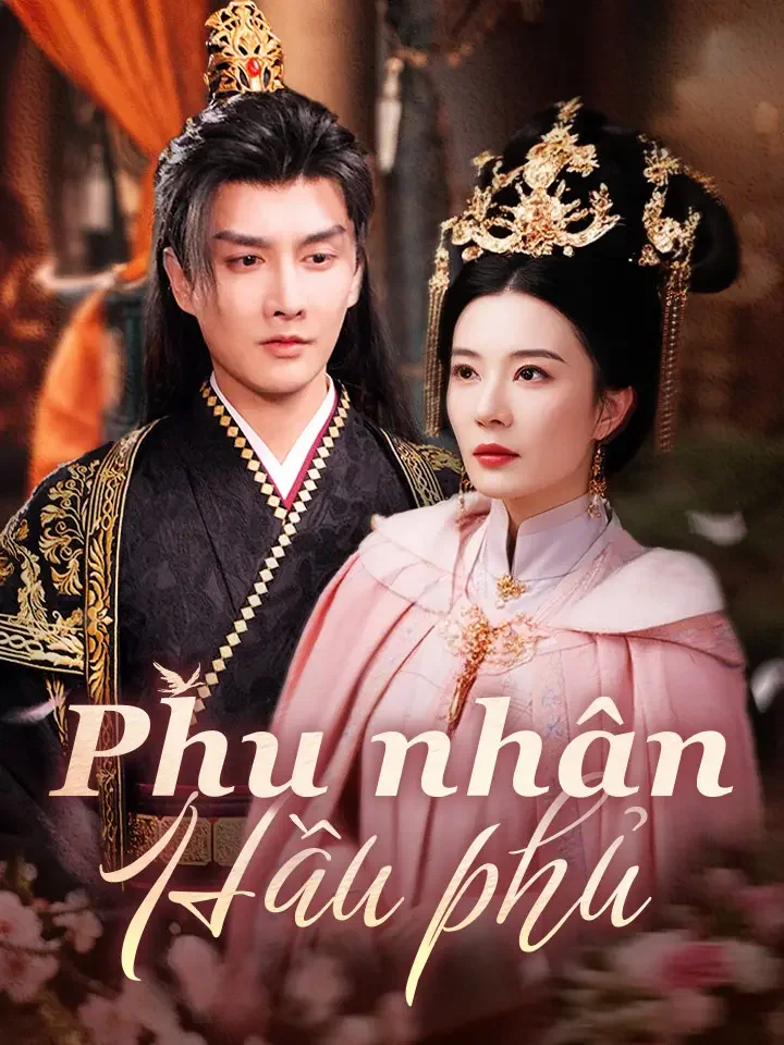 Phu nhân Hầu phủPhim bộ ngắn