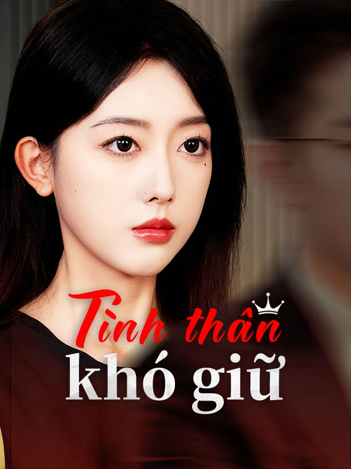 Tình thân khó giữPhim bộ ngắn