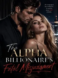 The Alpha Billionaire's Fatal Misjudgment Novel Cover