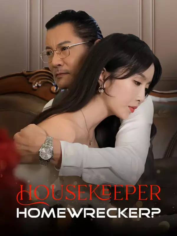 Housekeeper, Homewrecker?Mini Series