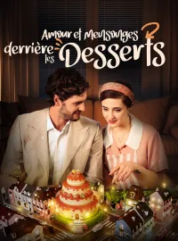 Amour et Mensonges derrière les DessertsMini-séries