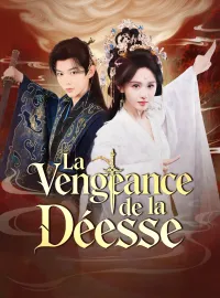La Vengeance de la DéesseMini-dramas