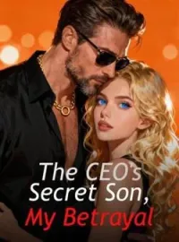 The CEO's Secret Son, My BetrayalShort Dramas