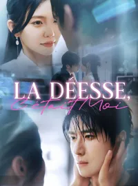 La Déesse, C'était MoiMini-dramas