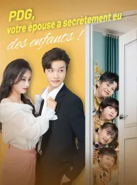 PDG, votre épouse a secrètement eu des enfants !Mini-séries