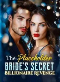 The Placeholder Bride's Secret Billionaire Revenge Novel Cover
