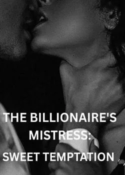 THE BILLIONAIRE'S MISTRESS: SWEET TEMPTATION Novel Cover