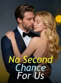 No Second Chance For UsShort Dramas