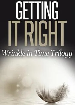 GETTING IT RIGHT: Wrinkle In Time Trilogy. Novel Cover