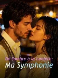 Couverture du roman De l'ombre à la lumière : Ma Symphonie