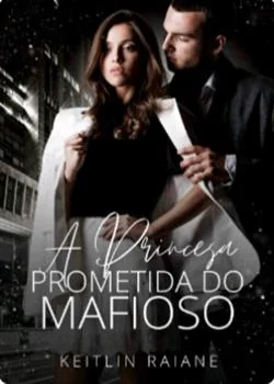 Capa do romance A Princesa Prometida do Mafioso 