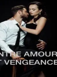 Couverture du roman Entre Amour et Vengeance