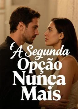 Capa do romance A Segunda Opção Nunca Mais