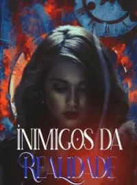 Capa do romance INIMIGOS DA REALIDADE:O MISTÉRIO DA MÁFIA