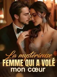 Couverture du roman La mystérieuse femme qui a volé mon cœur