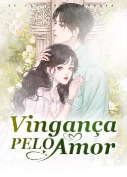 Capa do romance Vingança Pelo Amor