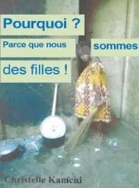 Couverture du roman Pourquoi? Parce que nous sommes les filles !