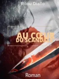 Couverture du roman Au coeur du scandale ( tome 2)
