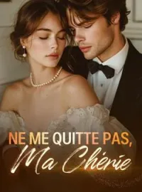 Couverture du roman Ne me quitte pas, ma chérie