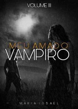 Capa do romance Meu Amado Vampiro III: Mateus e Estela