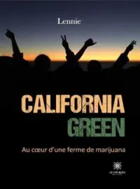 Couverture du roman California green: Au cœur d'une ferme de marijuana