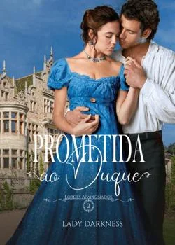 Capa do romance Prometida ao Duque "Lordes Apaixonados - 2"