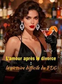 Couverture du roman L'amour après le divorce : la victoire difficile du PDG