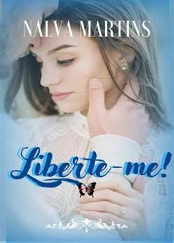 Capa do romance Liberta-me!