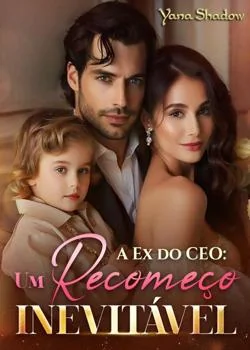 Capa do romance A Ex do CEO: Um Recomeço Inevitável