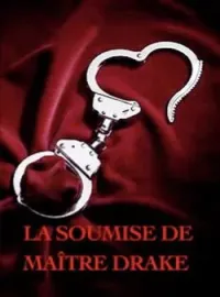 Couverture du roman La Soumise de Maître Drake