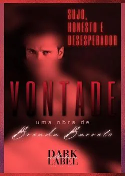 Capa do romance Vontade: Sujo, Honesto e Desesperador.